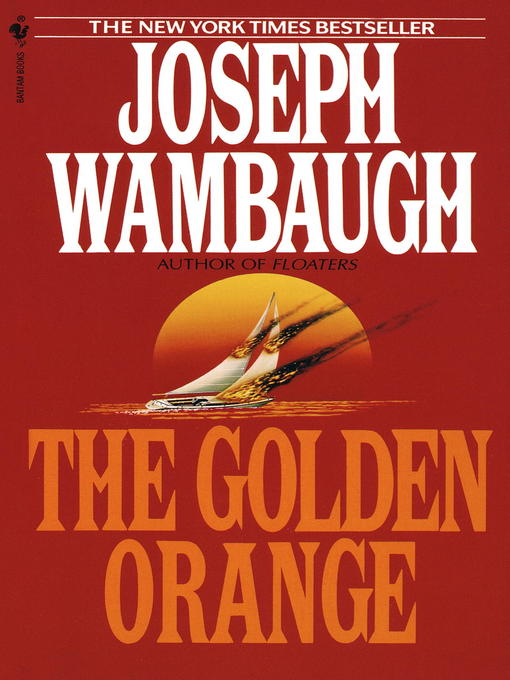 Title details for The Golden Orange by Joseph Wambaugh - Available